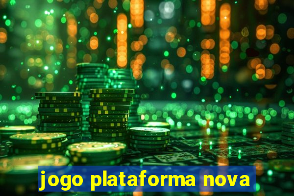 jogo plataforma nova